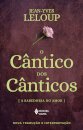 O Cântico Dos Cânticos: A Sabedoria Do Amor