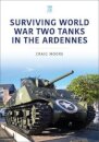 Surviving World War Two Tanks in the Ardennes