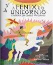 A Fénix E O Unicórnio. A História Que Ulisses Não Contou