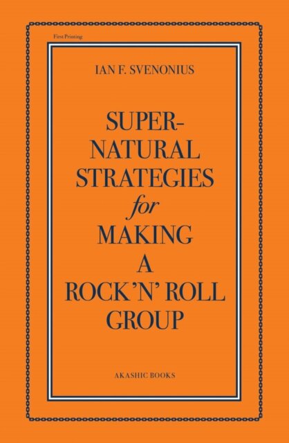 Supernatural Strategies for Making a Rock 'n' Roll Group