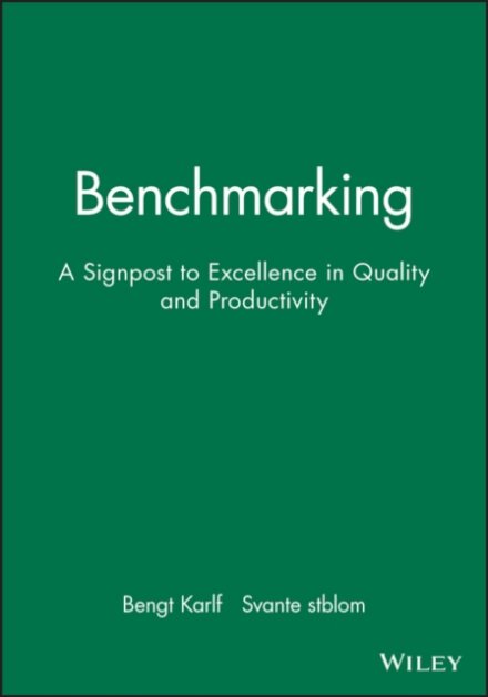 Benchmarking: A Signpost to Excellence in Quality and Productivity + Workbook