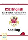 KS2 English SAT Buster Foundation: Spelling (for the 2026 tests)