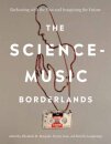 The Science-Music Borderlands