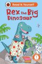 Rex the Big Dinosaur: Read It Yourself - Level 1 Early Reader