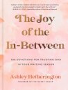 The Joy of the In-Between