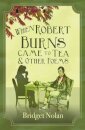 When Robert Burns Came to Tea and other poems