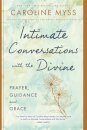 Intimate Conversations with the Divine