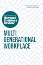 Multigenerational Workplace: The Insights You Need from Harvard Business Review