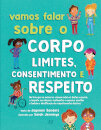 Vamos Falar Sobre o Corpo: Limites, Consentimento e Respeito