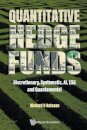 Quantitative Hedge Funds: Discretionary, Systematic, Ai, Esg And Quantamental