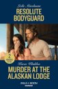 Resolute Bodyguard / Murder At The Alaskan Lodge