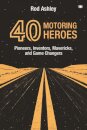 40 Motoring Heroes