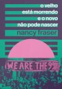 O Velho Está Morrendo E O Novo Não Pode Ser