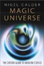 Magic Universe : The Oxford Guide to Modern Science