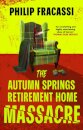 The Autumn Springs Retirement Home Massacre