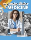 The Amazing History of Medicine