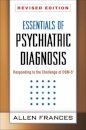 Essentials of Psychiatric Diagnosis, Revised Edition