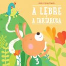 A Lebre e a Tartaruga - Sente as Fabulas