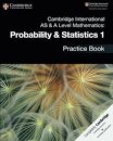 Cambridge International AS & A-Level Mathematics Probability and Statistics 1 Practice Book