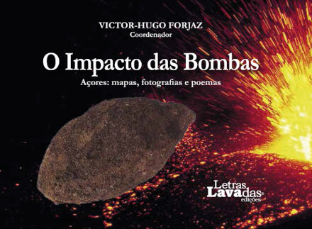 O Impacto das Bombas - Açores: mapas, fotografias e poemas