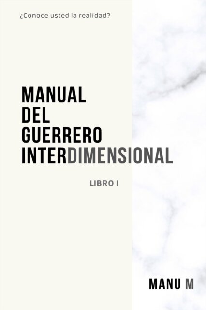 Manual del Guerrero Interdimensional, Libro 1