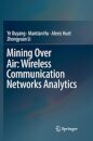 Mining Over Air: Wireless Communication Networks Analytics