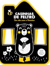 Casinhas de Feltro: Um Dia Com o Ursinho