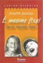 É Mesmo Fixe ! Tá-se Mesmo Bem!