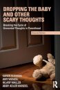 Dropping the Baby and Other Scary Thoughts