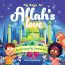 My Keys to Allah's Love