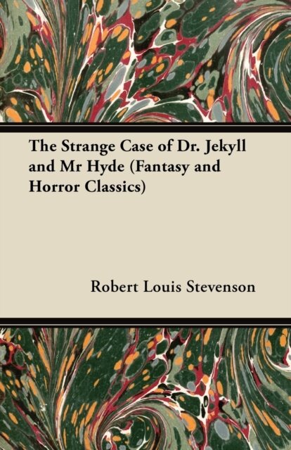 The Strange Case of Dr. Jekyll and Mr Hyde (Fantasy and Horror Classics)