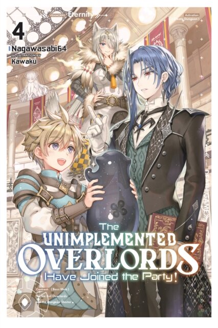 The Unimplemented Overlords Have Joined the Party!, Vol. 4