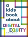 A Kids Book About Digital Equity