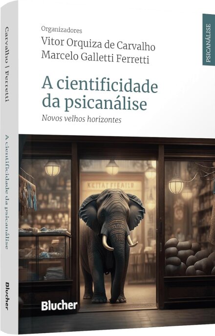 A Cientificidade Da Psicanálise: Novos Velhos Horizontes