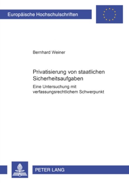 Privatisierung Von Staatlichen Sicherheitsaufgaben