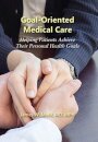Goal-Oriented Medical Care