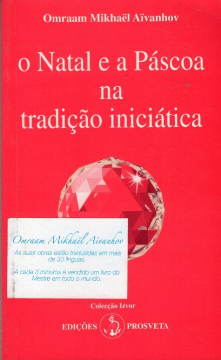 O Natal e a Páscoa na Tradição Iniciática