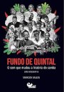 Fundo De Quintal: O Som Que Mudou A História Do Samba