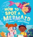 How To Spot A Mermaid