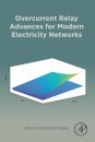 Overcurrent Relay Advances for Modern Electricity Networks