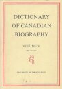Dictionary of Canadian Biography / Dictionaire Biographique Du Canada