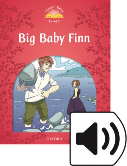 Classic Tales, Second Edition 2: Big Baby Finn Book and Audio MultiROM
