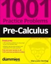 Pre-Calculus: 1001 Practice Problems For Dummies (+ Free Online Practice)