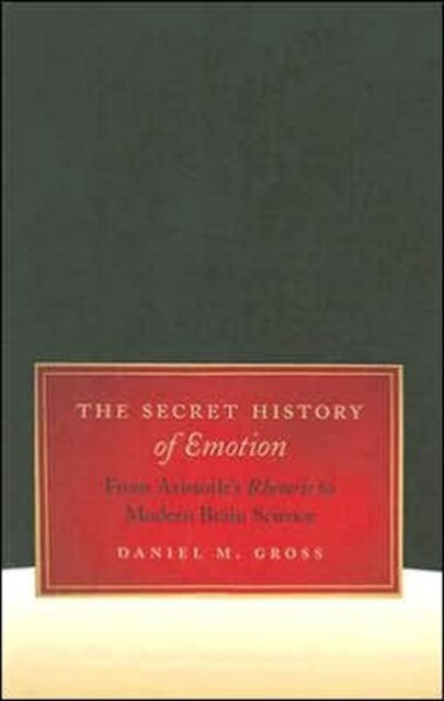 The Secret History of Emotion