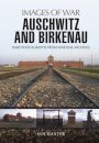 Auschwitz and Birkenau