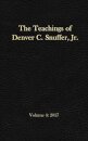 The Teachings of Denver C. Snuffer, Jr. Volume 4
