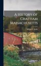 A History of Chatham Massachusetts