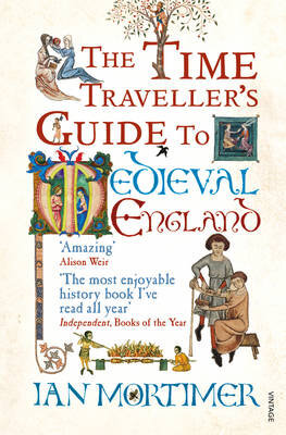The Time Traveller'S Guide To Medieval England