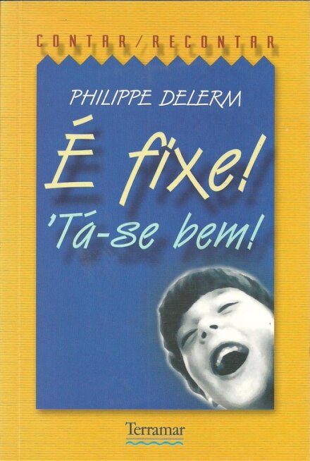É Fixe! Tá-se Bem!