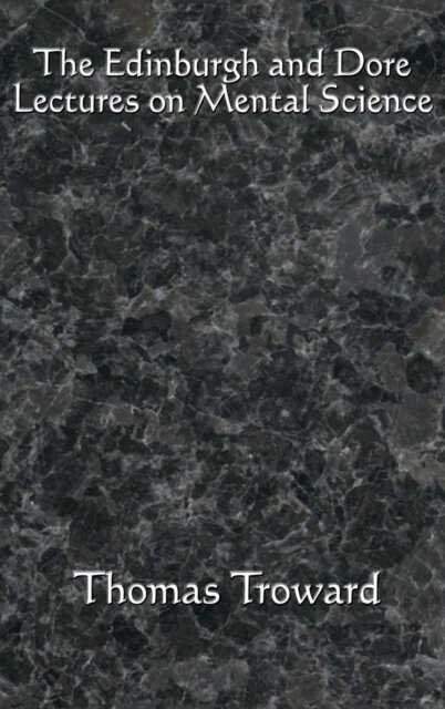 The Edinburgh and Dore Lectures on Mental Science